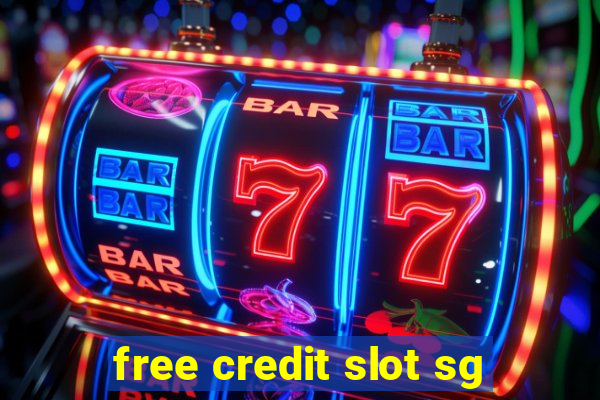 free credit slot sg