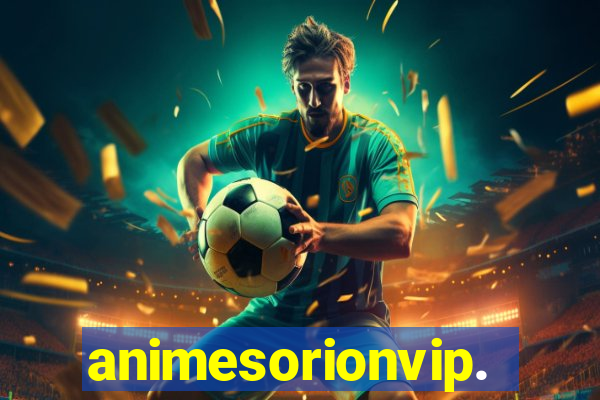 animesorionvip.net