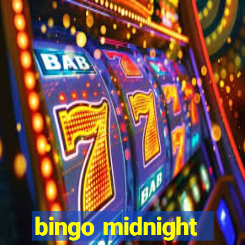 bingo midnight