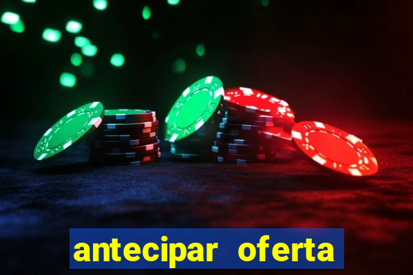 antecipar oferta tim beta