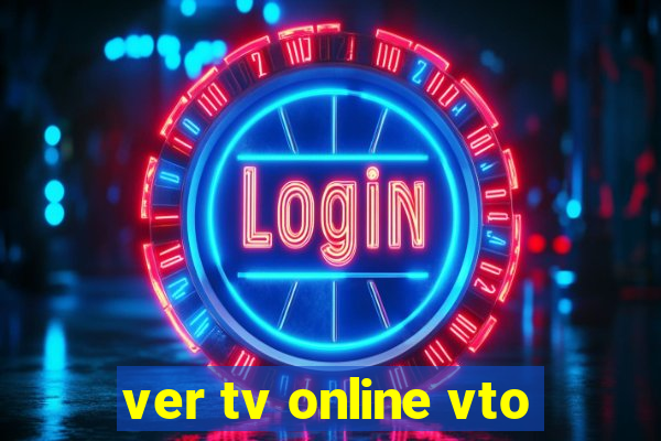 ver tv online vto