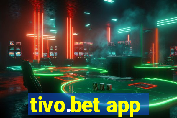 tivo.bet app