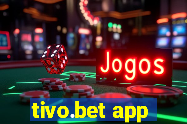 tivo.bet app