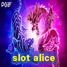 slot alice