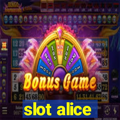 slot alice