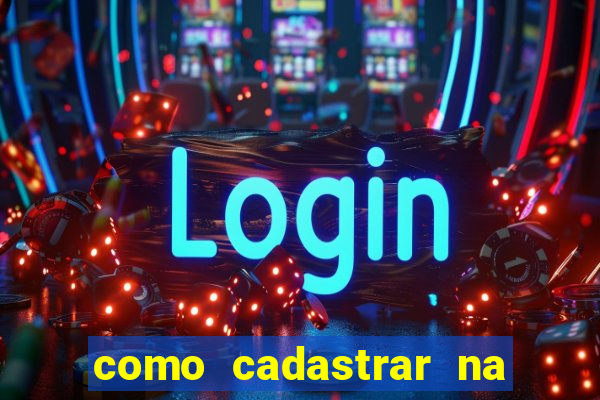 como cadastrar na estrela bet