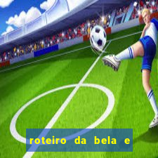 roteiro da bela e a fera