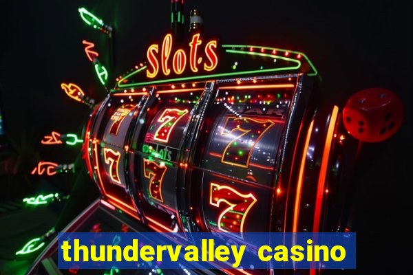 thundervalley casino