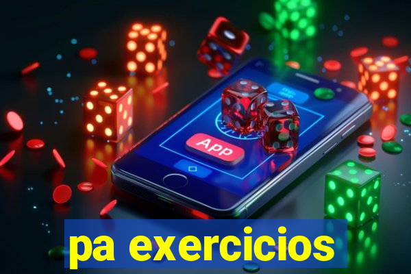 pa exercicios