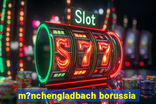 m?nchengladbach borussia