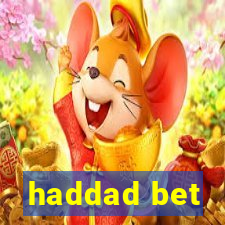 haddad bet