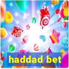 haddad bet