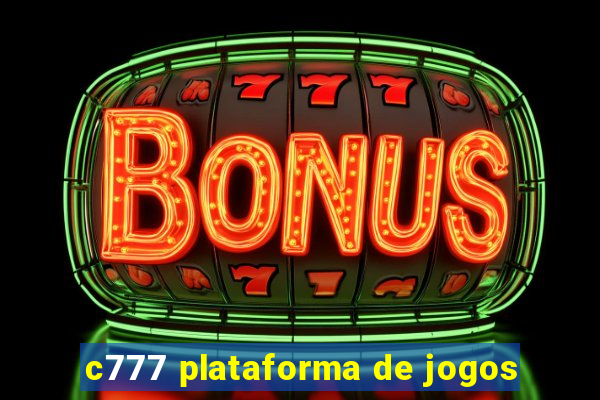 c777 plataforma de jogos