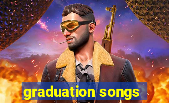 graduation songs