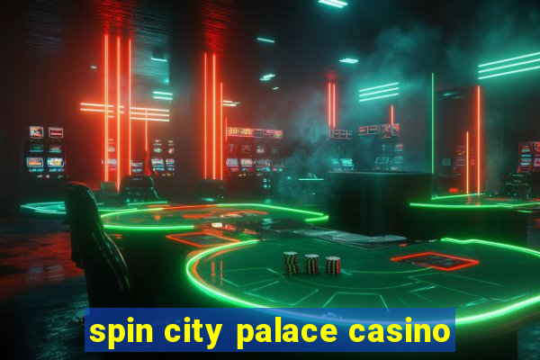 spin city palace casino