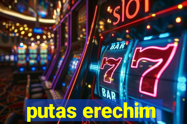 putas erechim