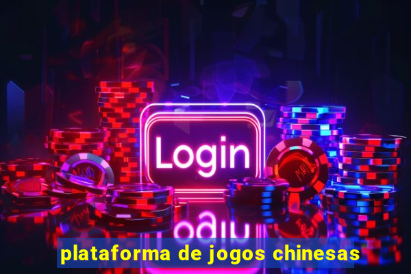 plataforma de jogos chinesas