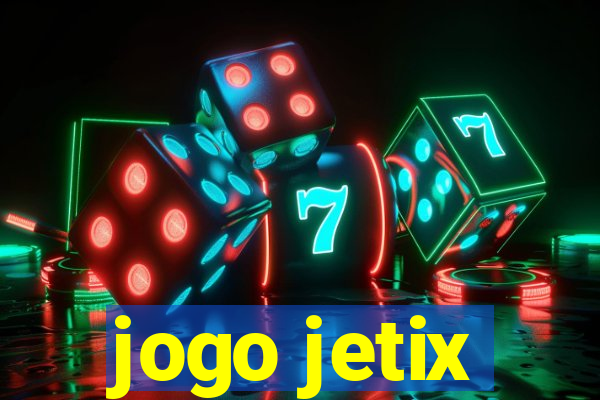 jogo jetix