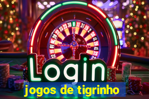 jogos de tigrinho