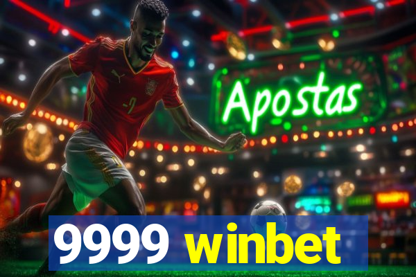 9999 winbet