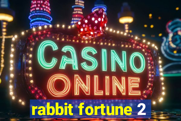 rabbit fortune 2