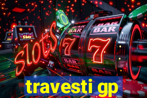 travesti gp