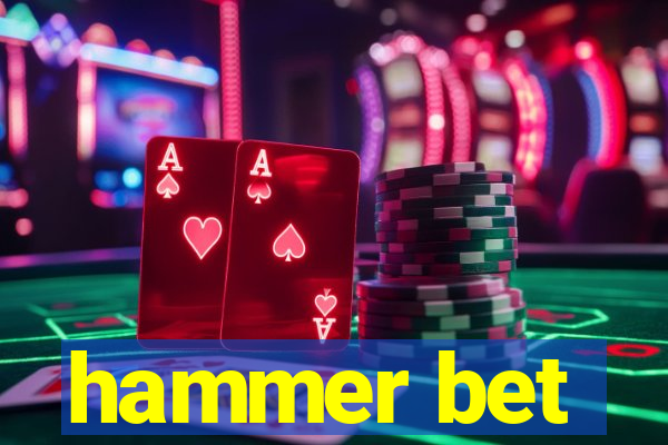 hammer bet