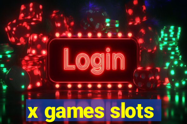 x games slots