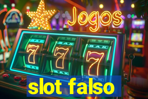 slot falso