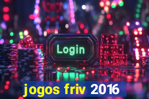 jogos friv 2016