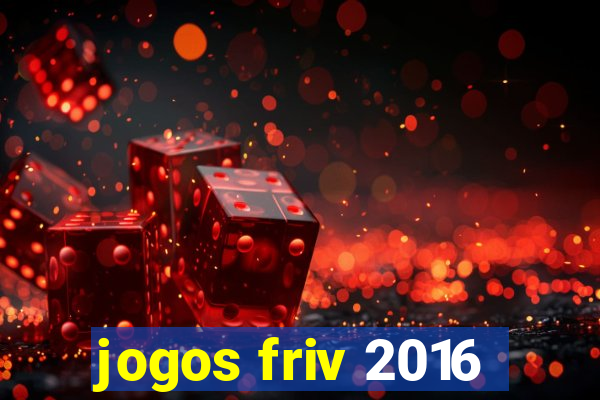 jogos friv 2016