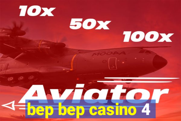 bep bep casino 4