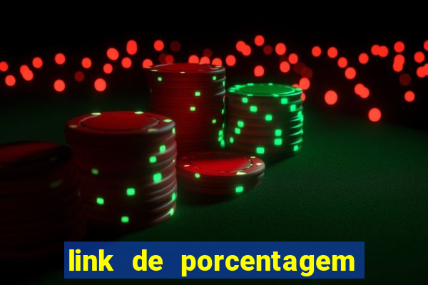 link de porcentagem slots pg