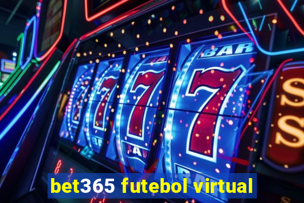 bet365 futebol virtual