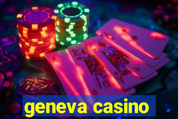 geneva casino