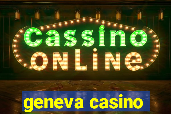 geneva casino