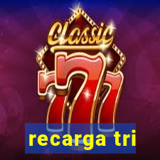 recarga tri