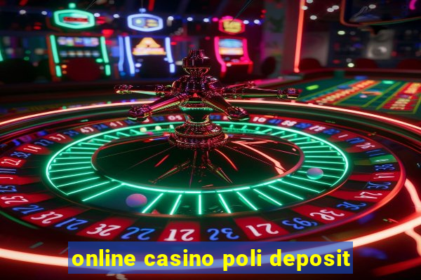 online casino poli deposit