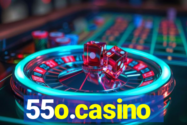 55o.casino