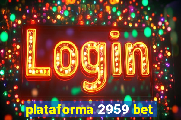 plataforma 2959 bet