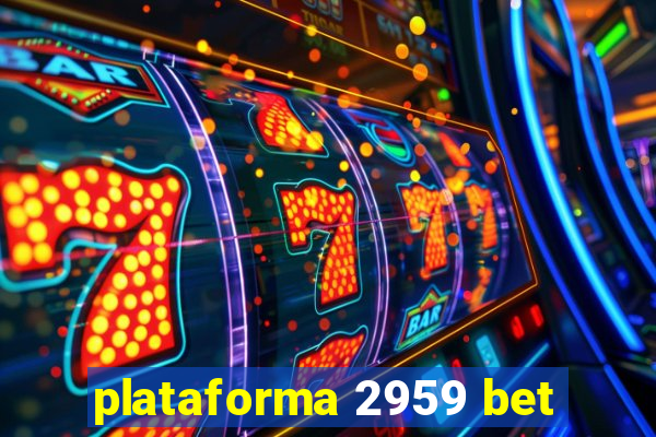 plataforma 2959 bet