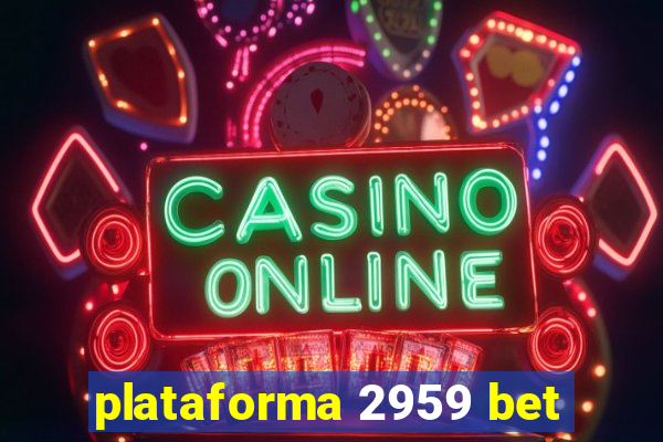 plataforma 2959 bet