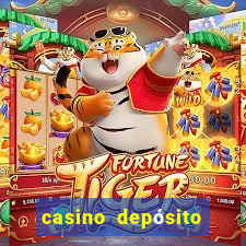 casino depósito mínimo 1 real