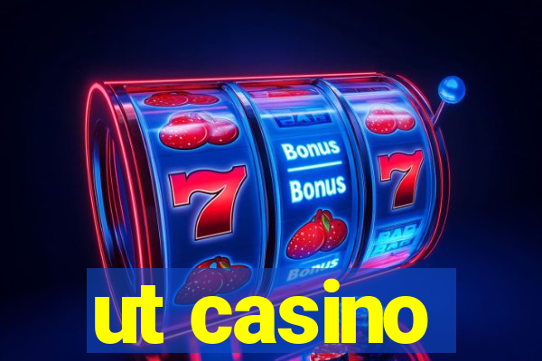 ut casino