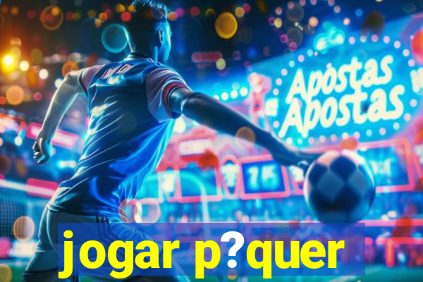 jogar p?quer