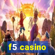 f5 casino