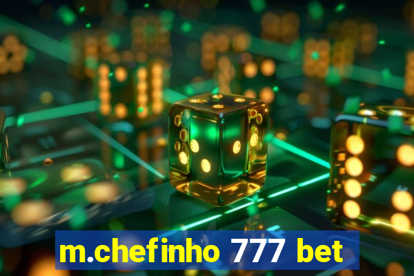 m.chefinho 777 bet