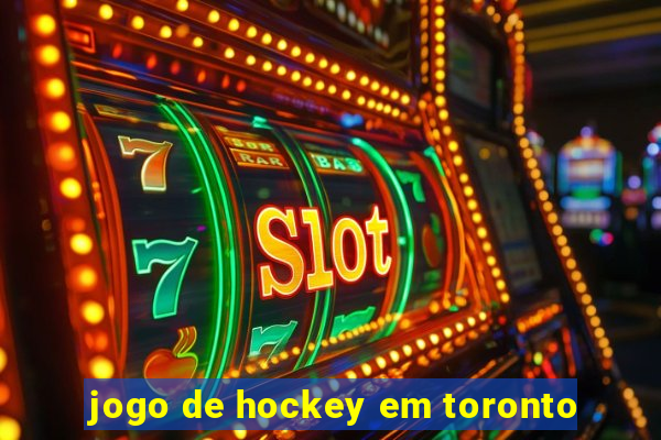 jogo de hockey em toronto