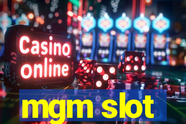 mgm slot