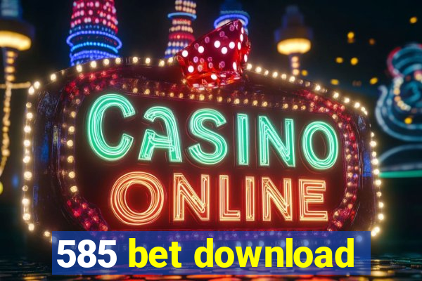 585 bet download